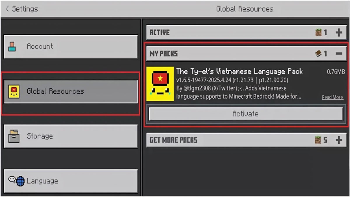Vào Minecraft > Cài đặt > Global Resource > My Pack > Activate