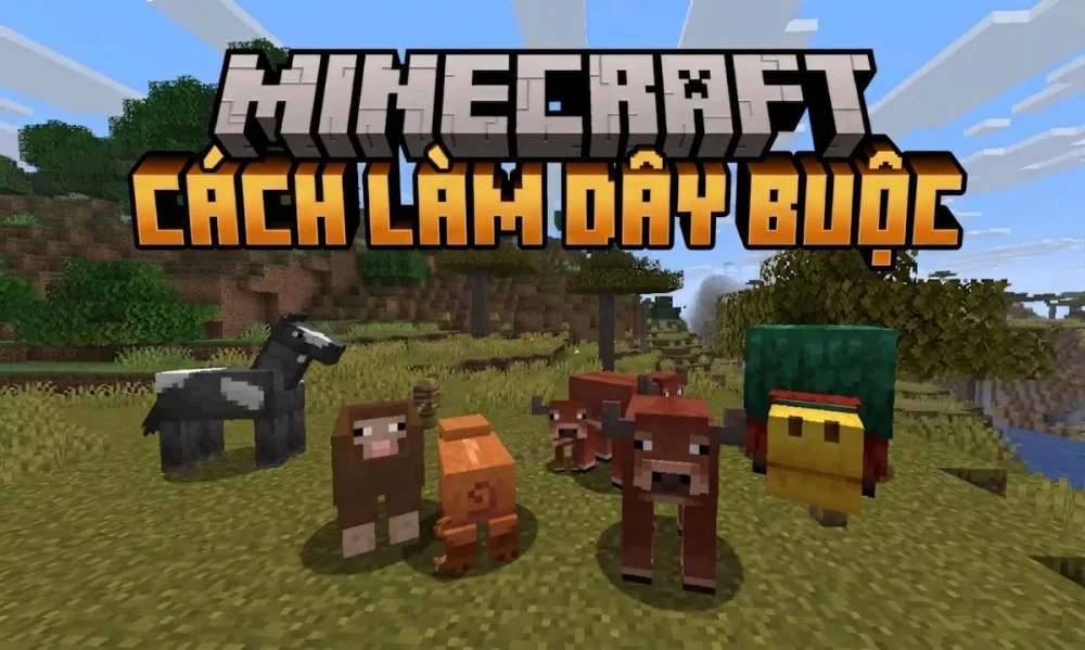 Cách Chế Tạo Dây Buộc Trong Minecraft | Kiểm Soát Động Vật Dễ Dàng