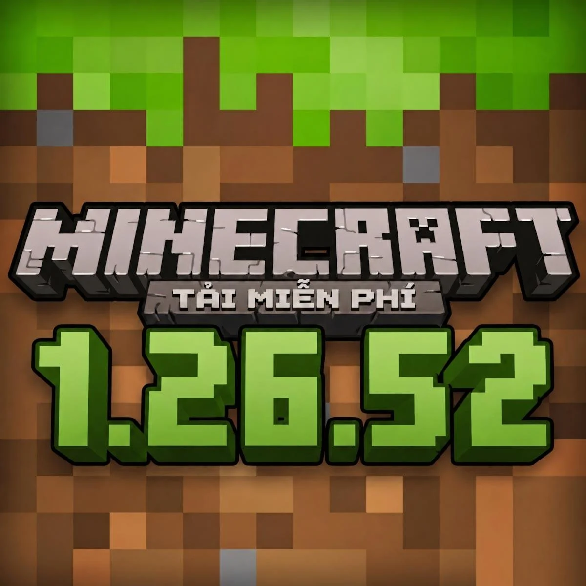 Minecraft 1.26.52 | Bản Nâng Cấp Vá Lỗi Đồ Họa Sinh Tồn